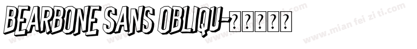 Bearbone Sans Obliqu字体转换